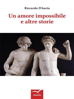 cover image of Un amore impossibile e altre storie